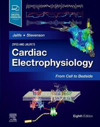 Cover image for Zipes and Jalife's Cardiac Electrophysiology: From Cell to Bedside