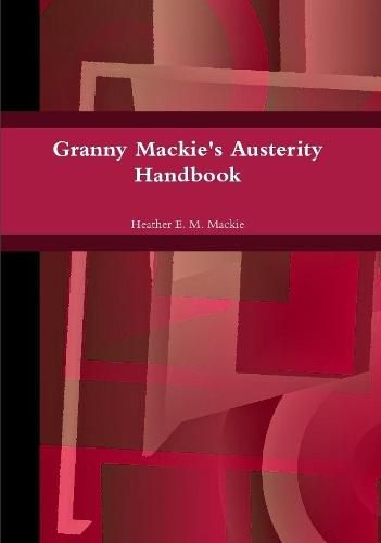 Cover image for Granny Mackie's Austerity Handbook