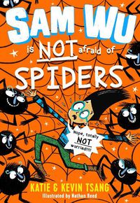 Cover image for Sam Wu is NOT Afraid of Spiders!