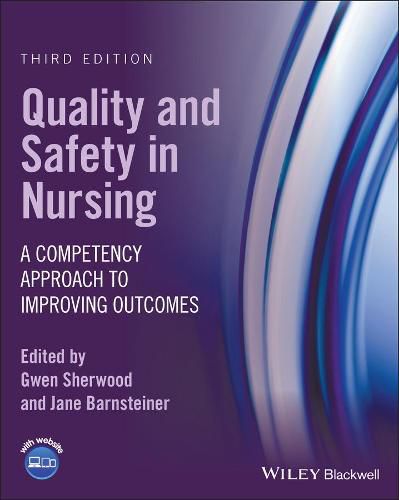 Cover image for Quality and Safety in Nursing - A Competency Approach to Improving Outcomes, 3rd Edition