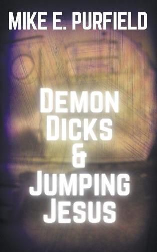 Cover image for Demon Dicks and Jumping Jesus