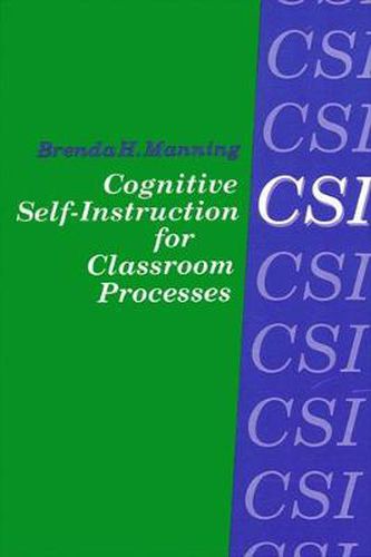 Cover image for Cognitive Self-Instruction (CSI) for Classroom Processes