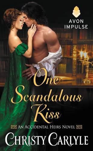 One Scandalous Kiss: An Accidental Heirs Novel