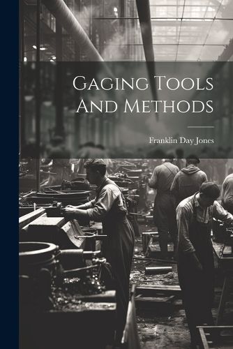 Cover image for Gaging Tools And Methods