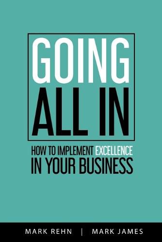 Cover image for Going All In: How to implement Excellence in your business