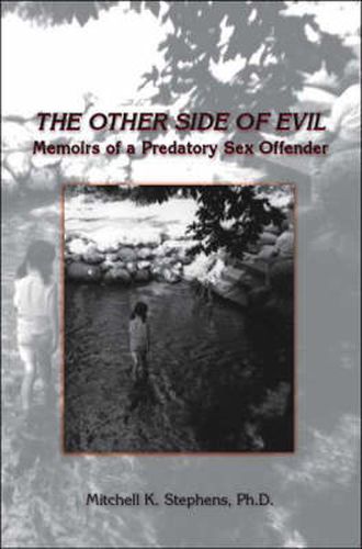 Cover image for The Other Side of Evil: Memoirs of a Predatory Sex Offender