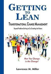 Cover image for Getting to Lean - Transformational Change Management