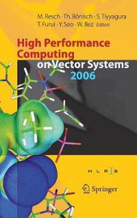 Cover image for High Performance Computing on Vector Systems 2006: Proceedings of the High Performance Computing Center Stuttgart, March 2006