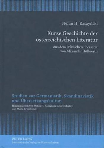 Cover image for Kurze Geschichte der Osterreichischen Literatur: Aus Dem Polnischen Ubersetzt Von Alexander Hollwerth