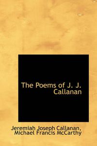 Cover image for The Poems of J. J. Callanan