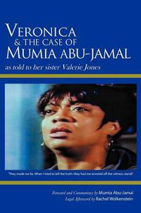 Cover image for Veronica & the Case of Mumia Abu-Jamal: As Told to Her Sister Valerie Jones