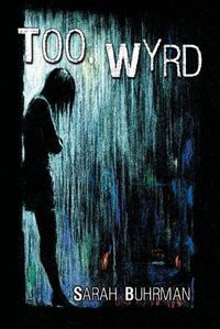 Cover image for Too Wyrd