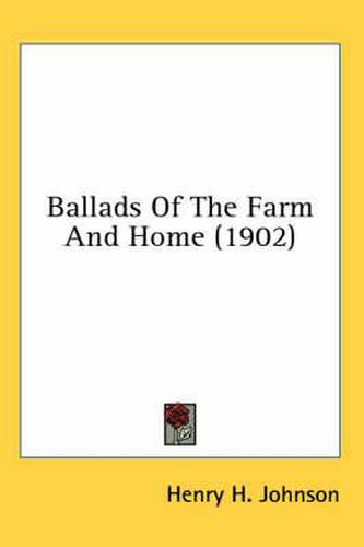 Ballads of the Farm and Home (1902)