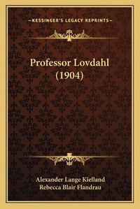 Cover image for Professor Lovdahl (1904)