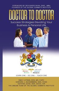 Cover image for DOCTOR TO DOCTOR - Success Strategies Elevating Your Business & Personal Life