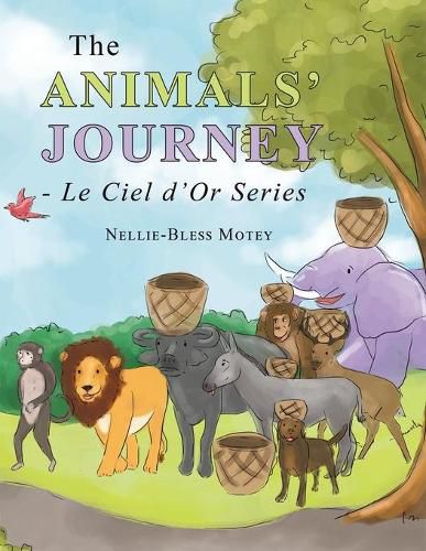 Cover image for The Animals' Journey - Le Ciel D'or Series