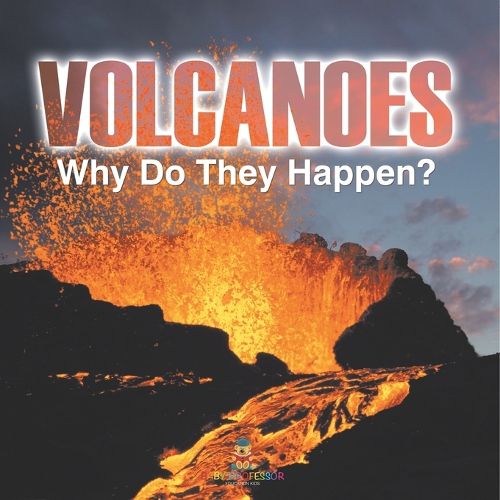 Cover image for Volcanoes - Why Do They Happen?