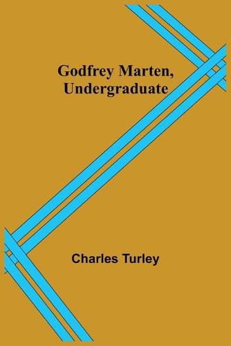 Cover image for Godfrey Marten, Undergraduate