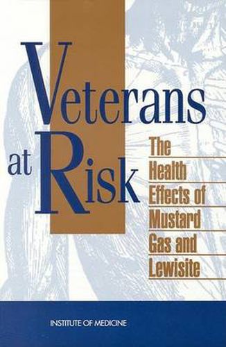 Veterans at Risk: Health Effects of Mustard Gas and Lewisite