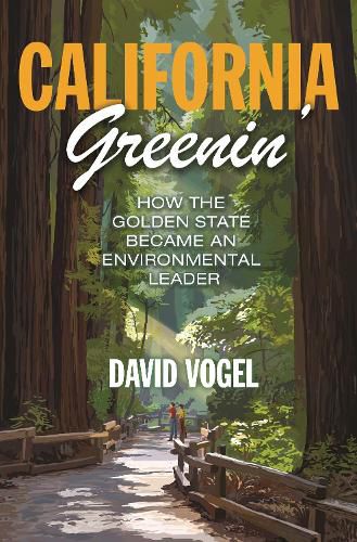 Cover image for California Greenin': How the Golden State Became an Environmental Leader