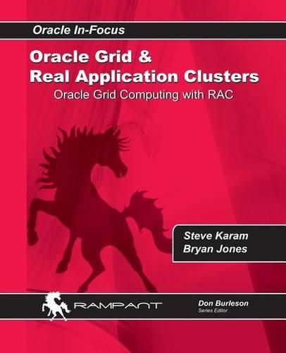 Cover image for Oracle Grid and Real Application Clusters: Oracle Grid Computing with RAC