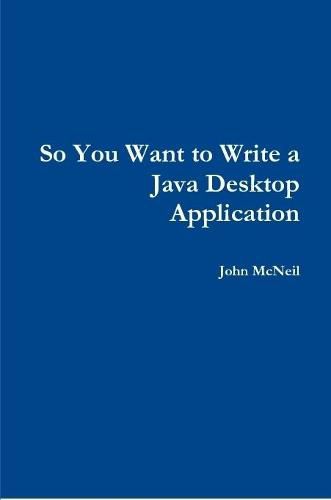 Cover image for So you want to write a Java desktop application