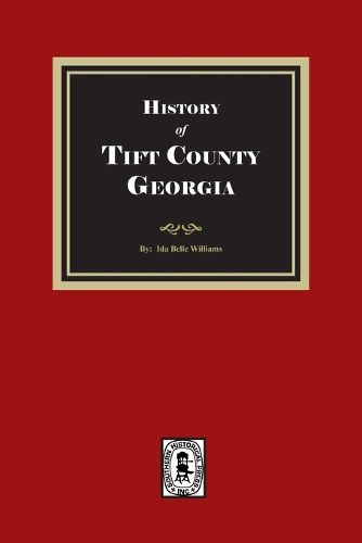 Cover image for History of Tift County, Georgia