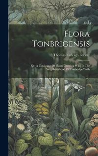 Cover image for Flora Tonbrigensis