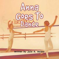 Cover image for Anna Goes to Dance