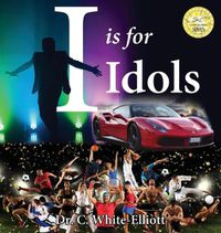 Cover image for I is for Idols