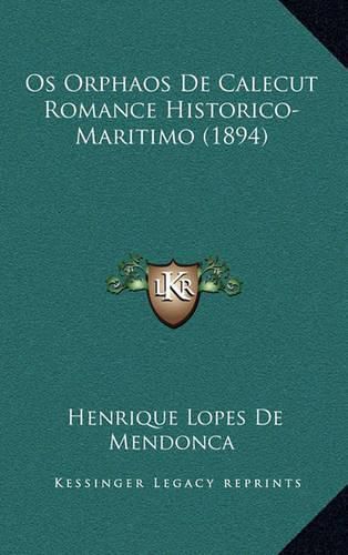 OS Orphaos de Calecut Romance Historico-Maritimo (1894)