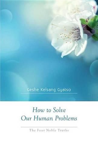 Cover image for How to Solve Our Human Problems: The Four Noble Truths