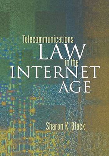 Cover image for Telecommunications Law in the Internet Age