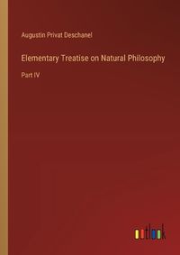 Cover image for Elementary Treatise on Natural Philosophy