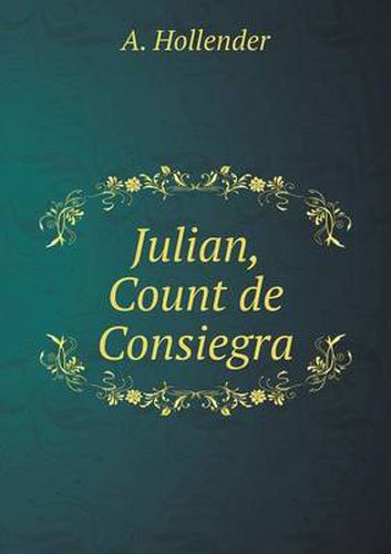 Cover image for Julian, Count de Consiegra