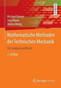 Cover image for Mathematische Methoden Der Technischen Mechanik: F r Studium Und Beruf