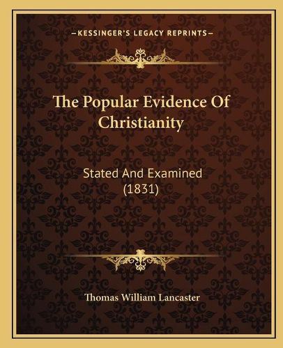 The Popular Evidence of Christianity: Stated and Examined (1831)