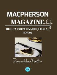 Cover image for Macpherson Magazine Chef's - Receta Tarta fina de queso al horno