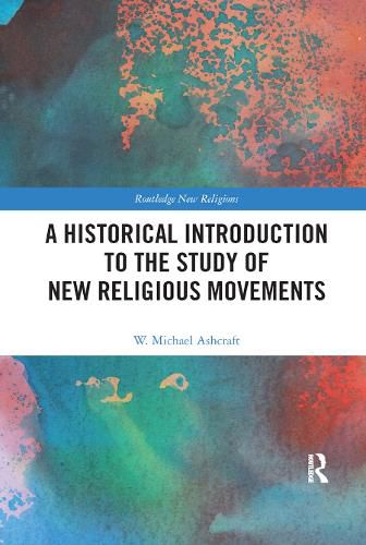 Cover image for A Historical Introduction to the Study of New Religious Movements