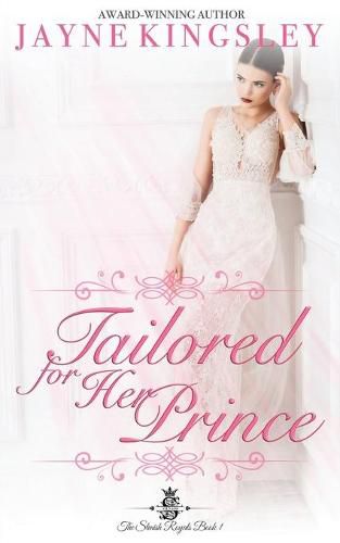 Cover image for Tailored For Her Prince: The Stenish Royals Book 1