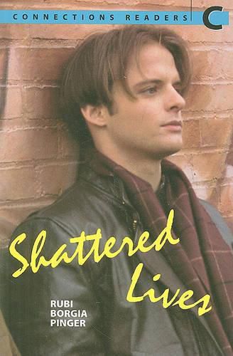 Connect with English - Connections Graded Readers: Reader C: Shattered Lives