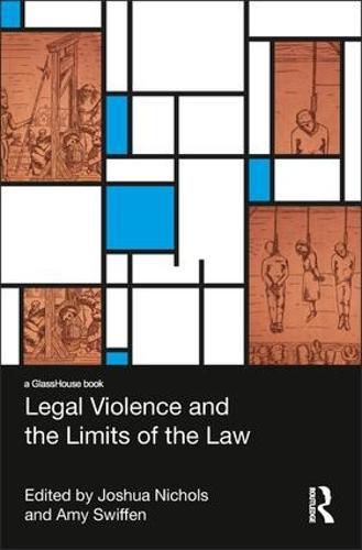 Cover image for Legal Violence and the Limits of the Law