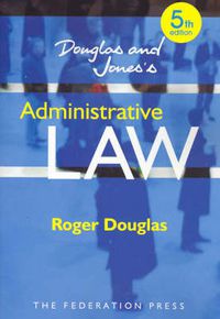 Cover image for Douglas and Jones's Administrative Law: Commentary and Materials