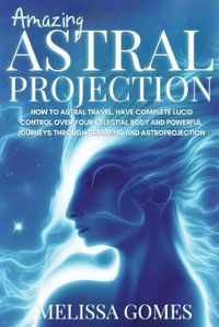 Cover image for Amazing Astral Projection