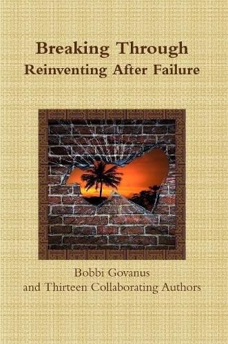 Cover image for Breaking Through; Reinventing After Failure