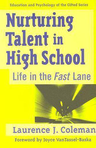 Cover image for Nurturing Talent in High School: Life in the Fast Lane