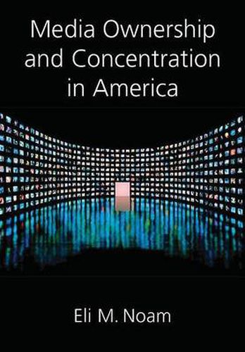 Cover image for Media Ownership and Concentration in America