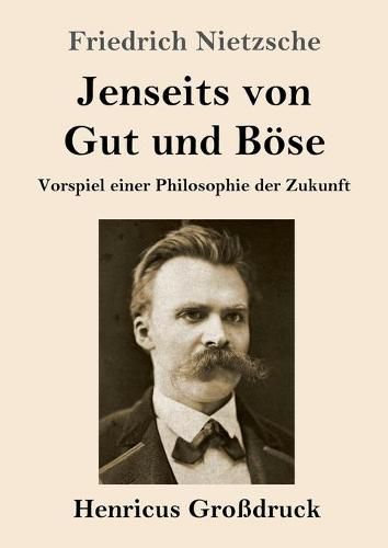 Cover image for Jenseits von Gut und Boese (Grossdruck): Vorspiel einer Philosophie der Zukunft