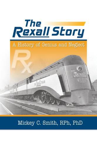 Cover image for The Rexall Story: A History of Genius and Neglect