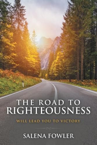 Cover image for The Road to Righteousness: Will Lead You to Victory